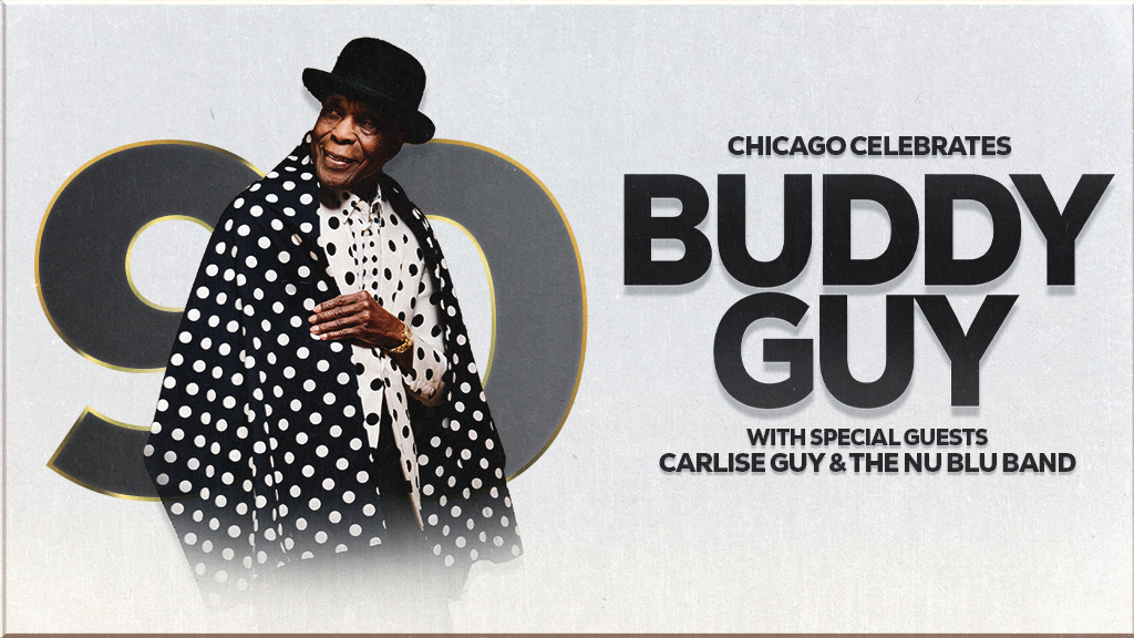 Buddy Guy at The Chicago Theatre